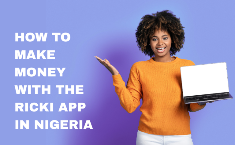 How to Make Money with the Ricki App in Nigeria