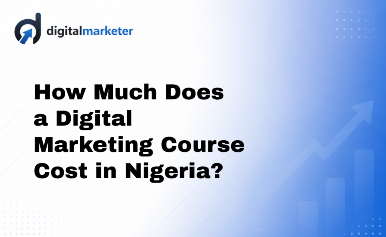 How Much Does a Digital Marketing Course Cost in Nigeria