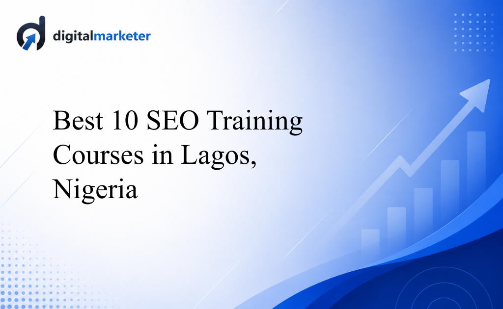 Best 10 SEO Training Courses in Lagos, Nigeria (2026)